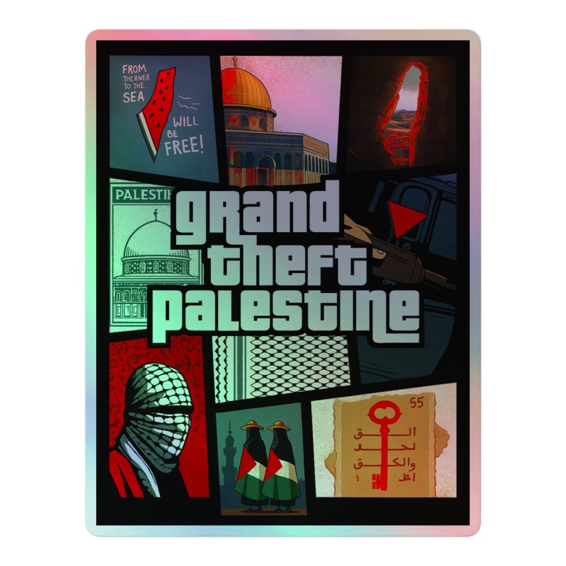 Grand Theft Palestine Holographic Stickers