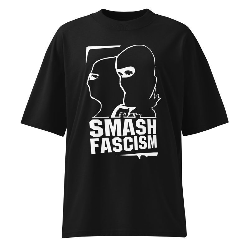 Smash Fascism Unisex Organic Oversized T-shirt
