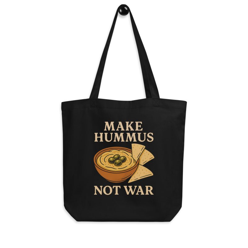 Make Hummus Not War Organic Tote Bag