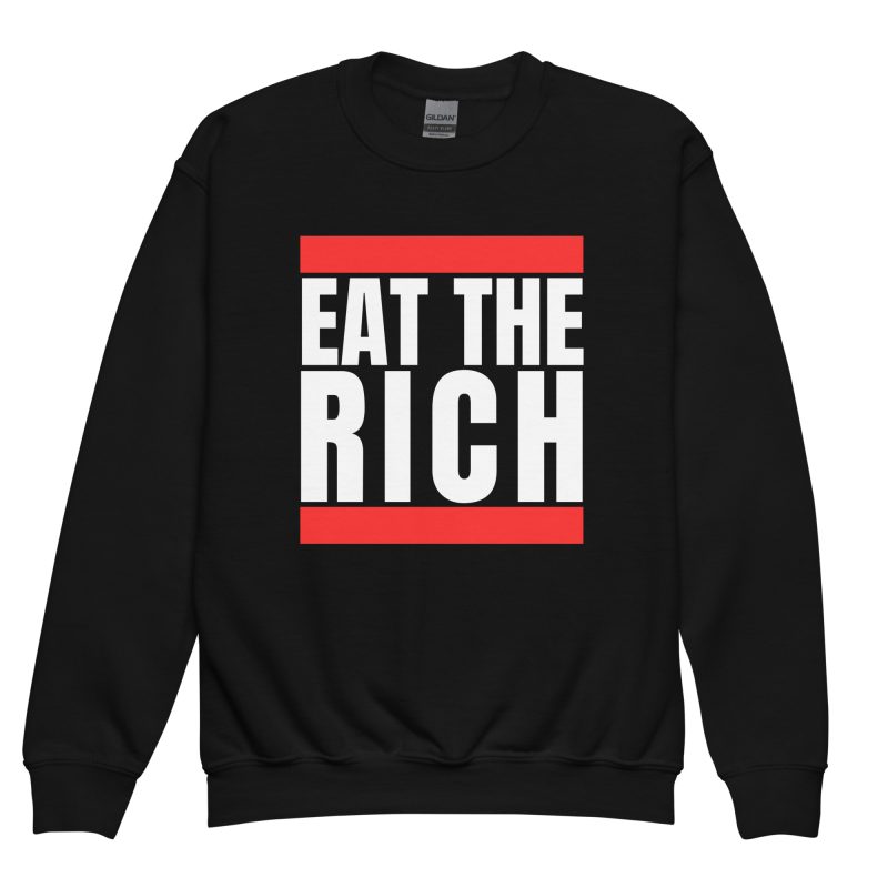 Eat the Rich Kids Sweatshirt