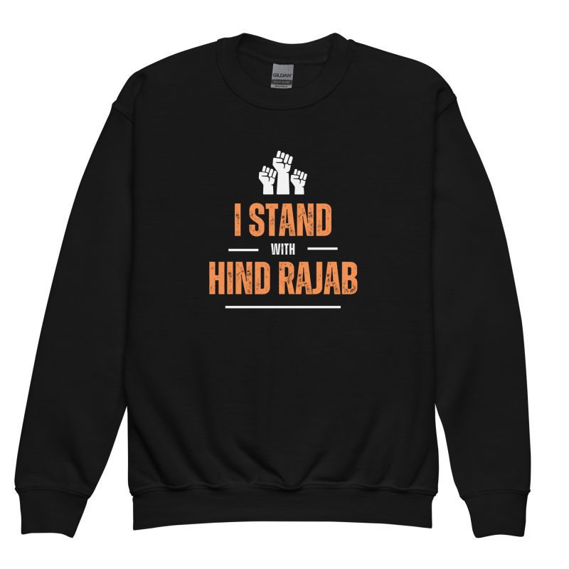 I Stand with Hind Rajab Kids Sweatshirt