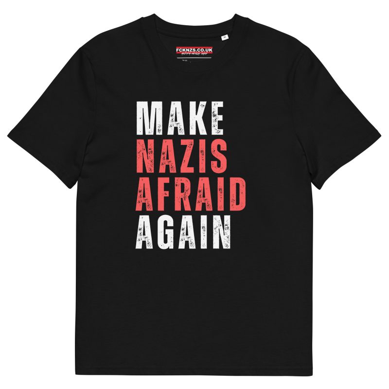 Make Nazis Afraid Again Unisex Organic T-shirt