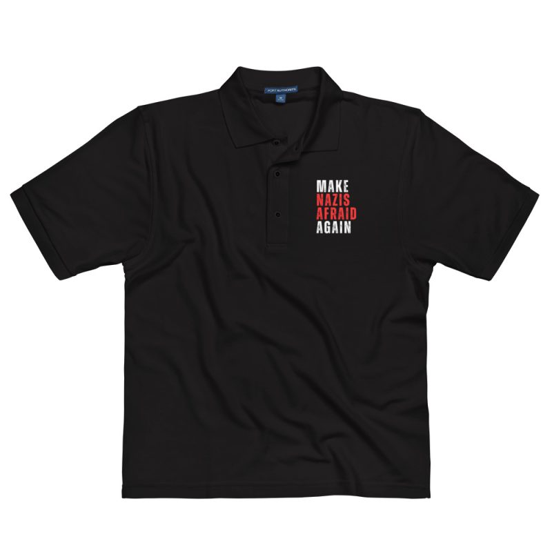 Make Nazis Afraid Again Men's Premium Polo