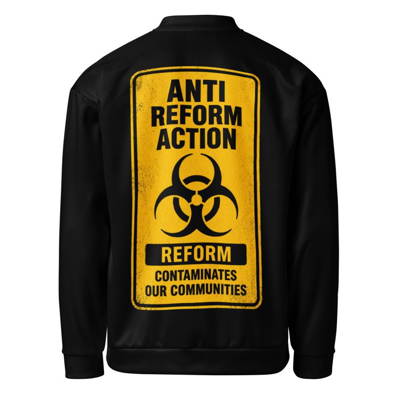 Reform Contaminates Our Communities Unisex Bomber Jacket