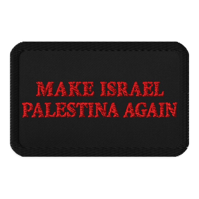 Make Israel Palestina Again Embroidered Patch